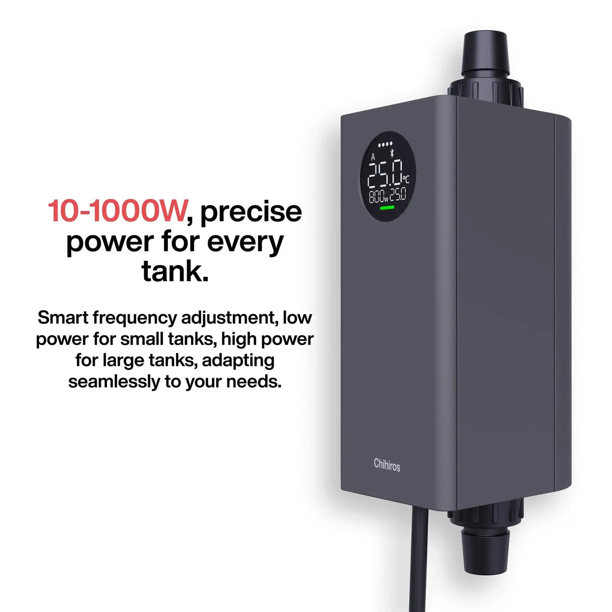 Chihiros Heater Pro 10-1000W with smart frequency adjustment for precise power for various tank sizes.