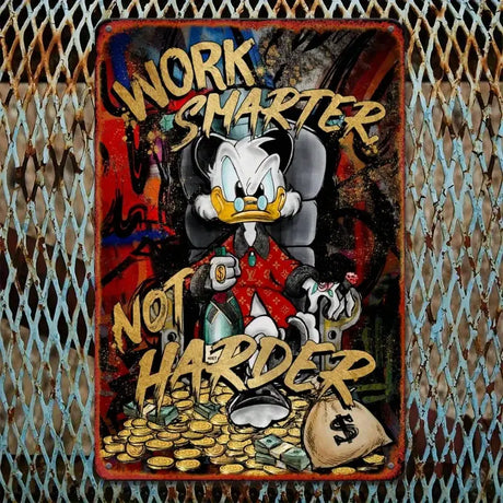 Disney Scrooge McDuck Inspirational Metal Sign with graffiti art saying 'Work Smarter Not Harder'