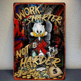 Disney Scrooge McDuck metal sign with graffiti style, featuring 'Work Smarter Not Harder' message.