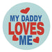 Pet ID Tag - My Daddy Loves Me - Buy Online - Jungle Aquatics